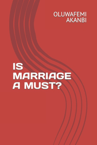 Is Marriage a Must?