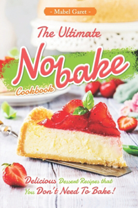 Ultimate No-bake Cookbook