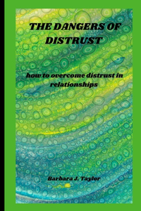 Dangers of Distrust
