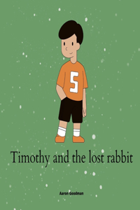 Timothy and the lost rabbit