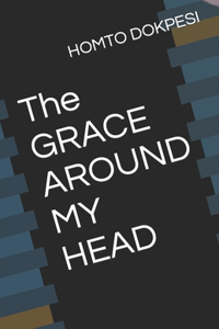 GRACE AROUND MY HEAD