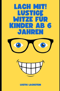 Lach mit! Lustige Witze für Kinder ab 6 Jahren