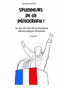 Splendeurs de la Democratie !