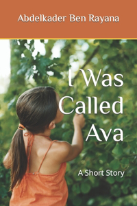 I Was Called Ava