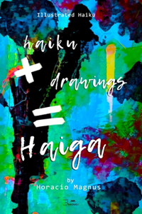 Haiku + Drawings = Haiga