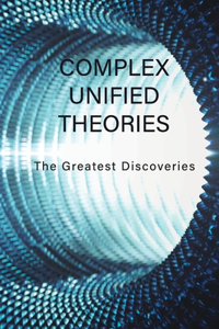 Complex Unified Theories