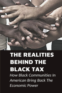 The Realities Behind The Black Tax