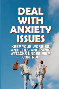 Deal With Anxiety Issues