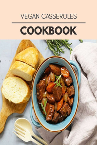 Vegan Casseroles Cookbook