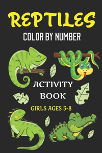 Reptiles Color by Number Activity Book Girls Ages 5-8