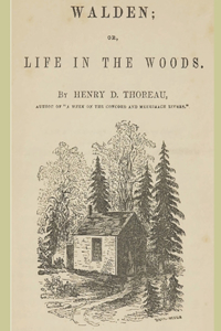 Walden; or, Life in the Woods