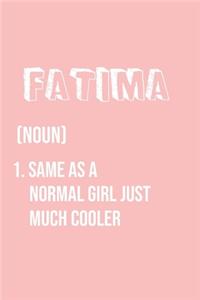 Fatima Same as a normal girl just much cooler
