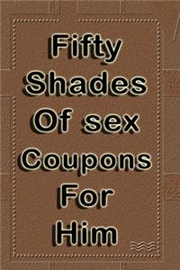 Fifty shades of sex coupons for him