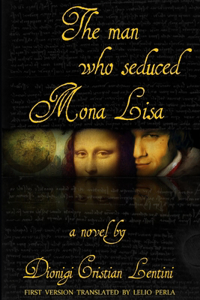 The man who seduced Mona Lisa