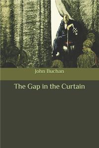 The Gap in the Curtain