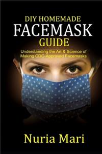 DIY Homemade Facemask Guide