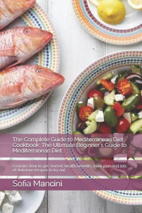 The Complete Guide to Mеdіtеrrаnеаn Diet Cookbook