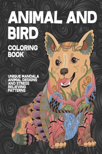 Animal and Bird - Coloring Book - Unique Mandala Animal Designs and Stress Relieving Patterns