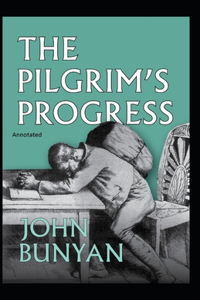 The Pilgrim's Progress Annotated