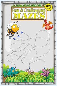 Fun & Challenging Mazes age 8-12