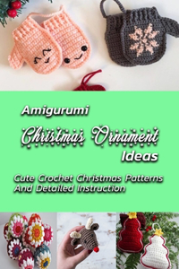 Amigurumi Christmas Ornament Ideas