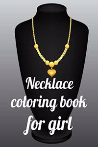 Necklace coloring book for girl: A Coloring Book of 35 Unique Necklace Coe Stress Reliloring Book Designs Paperback