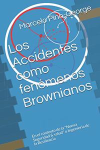 Los Accidentes como fenómenos Brownianos