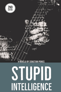 Stupid Intelligence