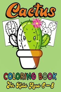 Cactus Coloring Book For Kids Ages 6-8