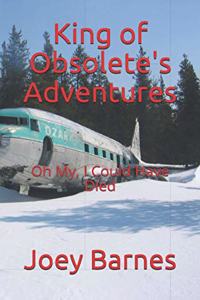 King of Obsolete's Adventures