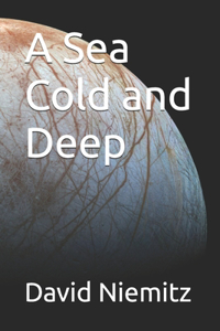 A Sea Cold and Deep