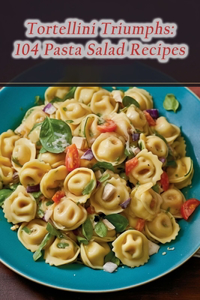 Tortellini Triumphs