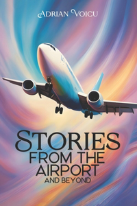 Stories from the airport and beyond