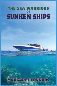 Sea Warriors of Sunken Ships