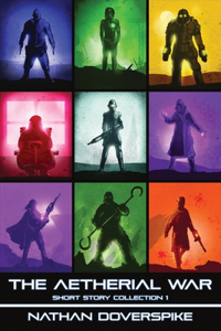 Aetherial War Short Story Collection