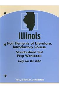 Illinois Holt Elements of Literature Standardized Test Prep Workbook, Introductory Course: Help for the ISAT