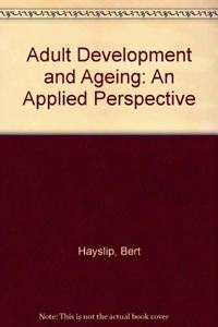 Adult Development and Ageing: An Applied Perspective