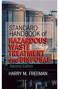 Standard Handbook of Hazardous Waste Treatment and Disposal