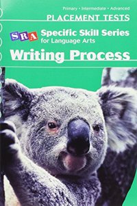 Specific Skill Series for Language Arts - Placement Test - Writing Process