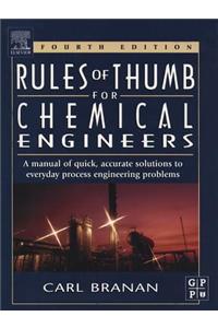 Rules of Thumb for Chemical Engineers