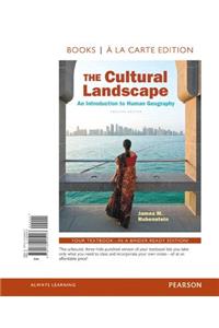 The The Cultural Landscape Cultural Landscape: An Introduction to Human Geography, Books a la Carte Edition