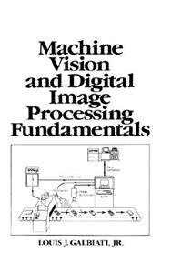 Machine Vision and Digital Image Processing Fundamentals