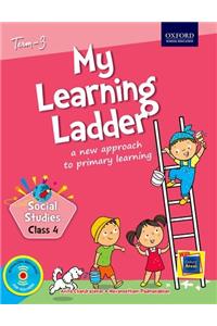 My Learning Ladder Social Science Class 4 Term 3: A New Approach to Primary Learning