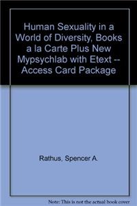 Human Sexuality in a World of Diversity, Books a la Carte Plus New Mypsychlab with Etext -- Access Card Package