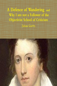Defence of Wandering and Why I am not a Follower of the Objectivist School of Criticism