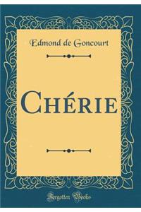 Chï¿½rie (Classic Reprint)