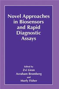 Novel Approaches in Biosensors and Rapid Diagnostic Assays