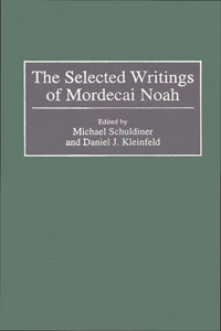 Selected Writings of Mordecai Noah