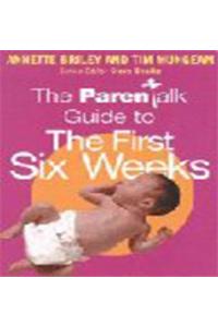 The Parentalk Guide to the First Six Weeks