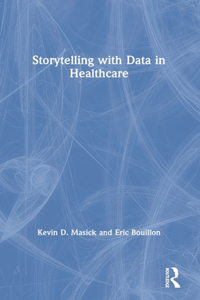 Storytelling with Data in Healthcare